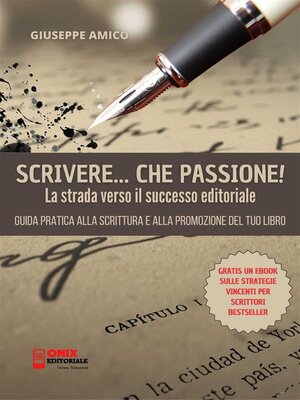 cover image of Scrivere, che Passione! La Strada verso il Successo Editoriale